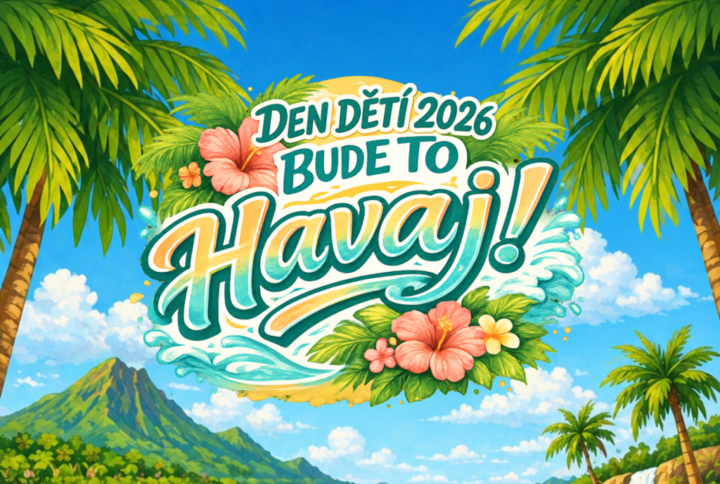 Den dětí 2026 - Bude to Havaj!